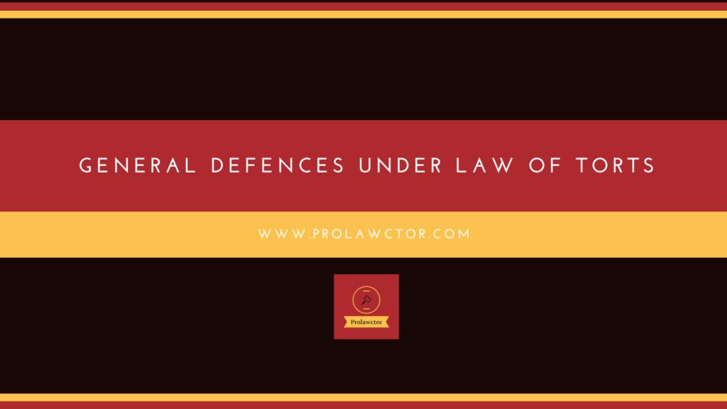 Notes on General Defences against to Tortious Liability